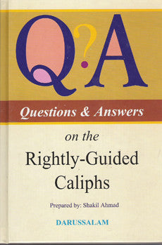 Questions & Answers on the Rightly-Guided Caliphs