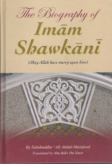 The Biography of Imam Shawkani