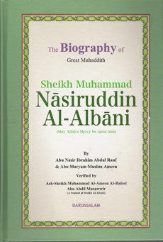 The Biography of Sheikh Muhammad Nasiruddin Al-Albani