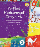 The Prophet Muhammad Storybook 2: Marriage, Prophethood, and Early Days in Makkah